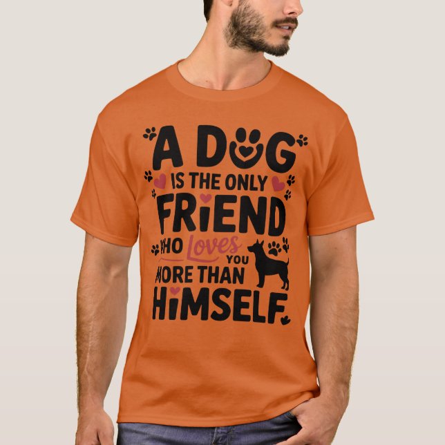 Dog Best Friend Love Quote Design family T-Shirt (Front)