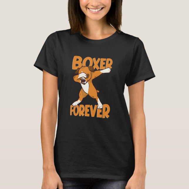 Dog Boxer Forever Dab German Boxer Dog Mum Dabbing T-Shirt (Front)