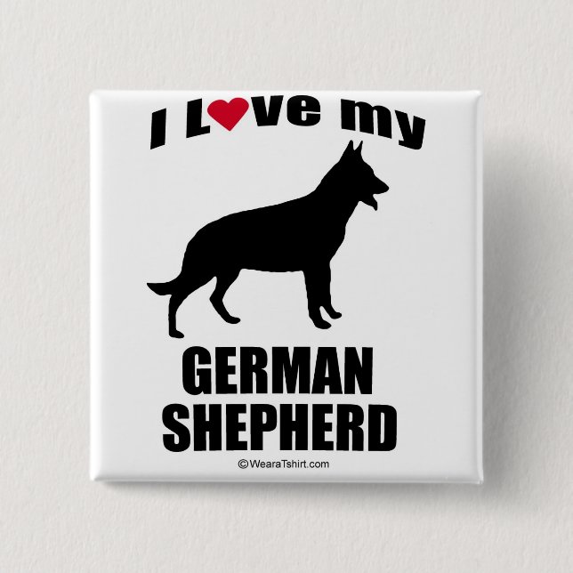 "DOG BREED" - GERMAN SHEPHERD - "I LOVE MY GERMAN  15 CM SQUARE BADGE (Front)
