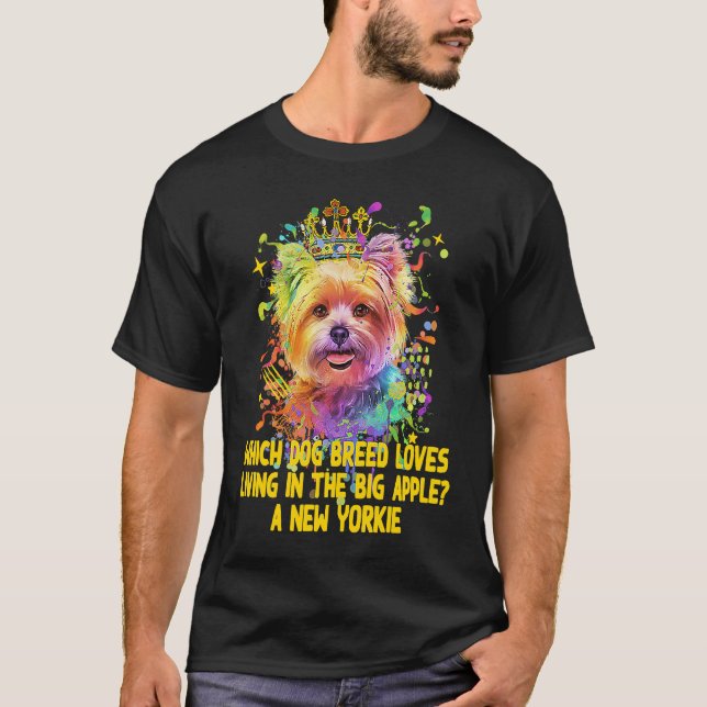 Dog Breed Loves Living in the Big Apple Yorkie T-Shirt (Front)