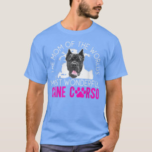Dog Breed Mastiff Dog Mum Cane Corso Mum T-Shirt