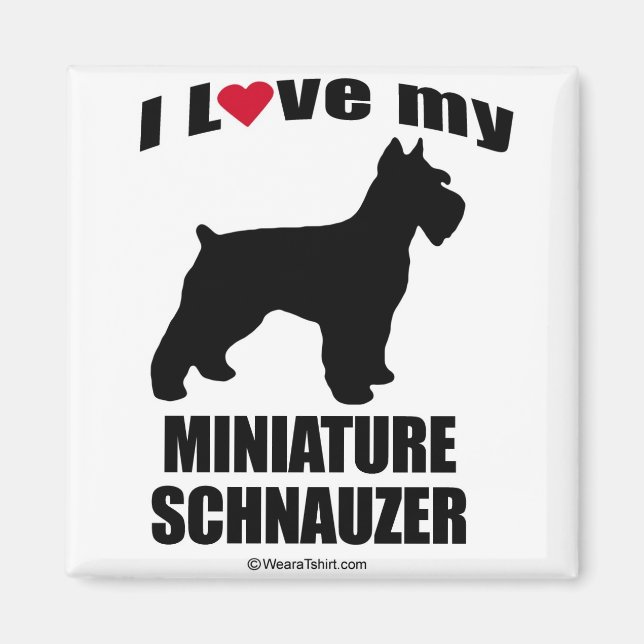 "DOG BREED" - MINIATURE SCHNAUZER - "I LOVE MY MIN MAGNET (Front)
