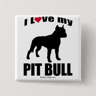 "DOG BREED" - PIT BULL - "I LOVE MY PIT BULL" 15 CM SQUARE BADGE
