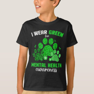 Dog Cat Paw I Wear Green For Mental Health Awarene T-Shirt