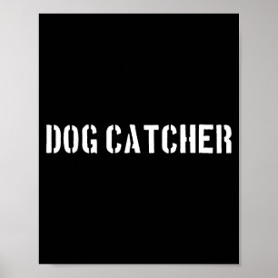 Dog Catcher Halloween Costume Poster
