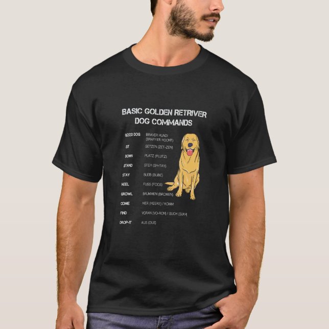 Dog Commands For Retriever Dog T-Shirt (Front)