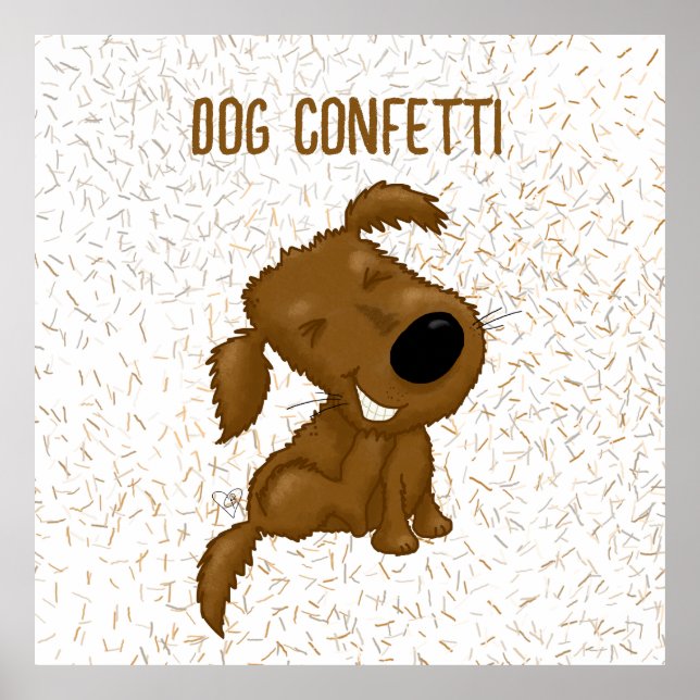 Dog Confetti Shedding Dog Poster (Front)