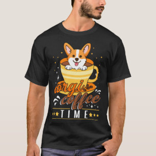 Dog Corgi Coffee Time Welsh Corgi For Men Women T-Shirt