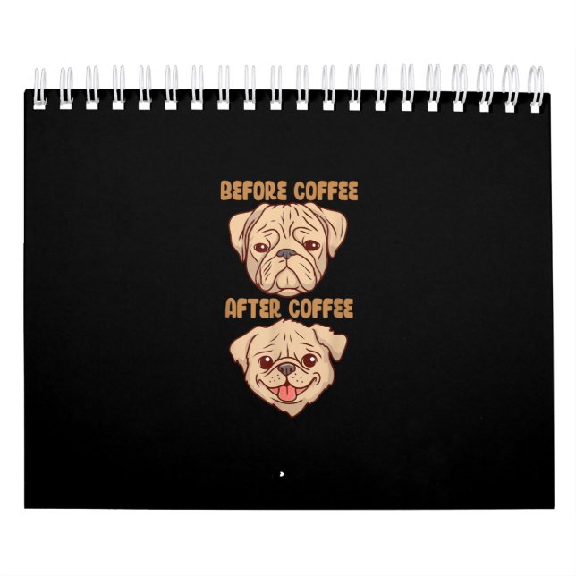 Dog Cute Funny Pug Mood Before After Coffee Calendar (Cover)