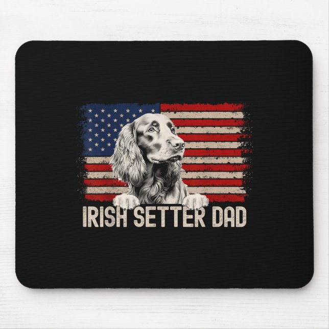 Dog Dad Ever American Flag - Irish Setter Dad  Mouse Pad (Front)