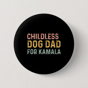 Dog Dad For Kamala Harris 2024 2 6 Cm Round Badge