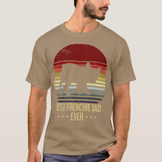 Dog Dad Gift Frenchie Dog Owner French Bulldog T-Shirt
