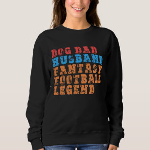 Dog Dad Husband Fantasy Football Legend  Mens Retr Sweatshirt