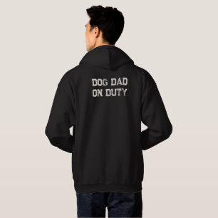 'Dog Dad On Duty' Funny Modern Cool Dog Dad Hoodie