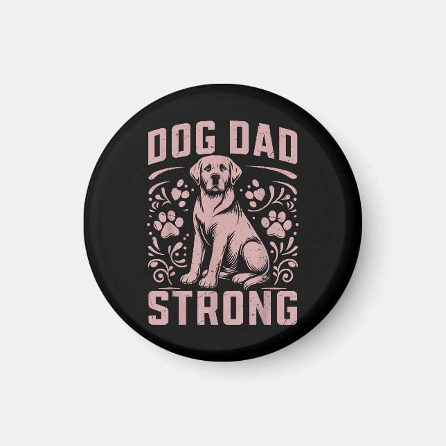 Dog Dad Strong Dog Dad Magnet (Front)
