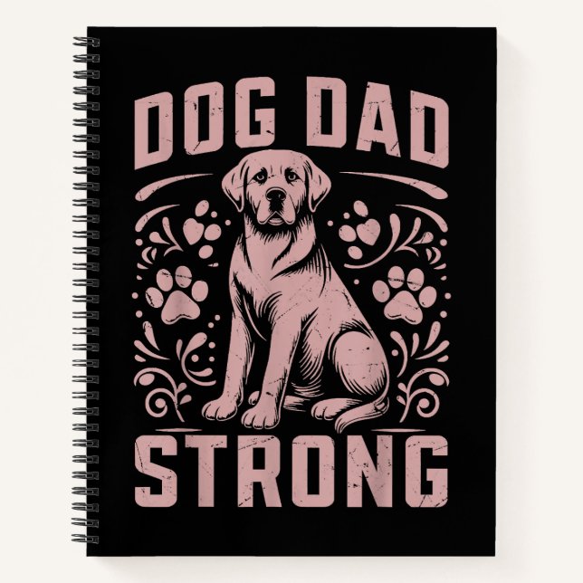 Dog Dad Strong Dog Dad Notebook (Front)