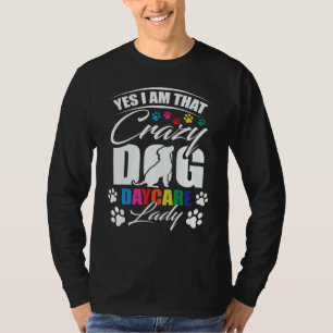 Dog Daycare Centre Doggie Daycare Worker Provider T-Shirt