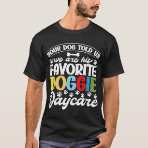 Dog Daycare Service Daycare Accessories Doggy T-Shirt