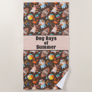 Dog Days of Summer Beach Towel