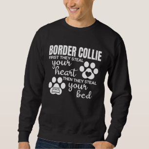 Dog  Dog Paw With Saying Border Collie Sweatshirt