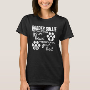 Dog Dog Paw With Saying Border Collie T-Shirt