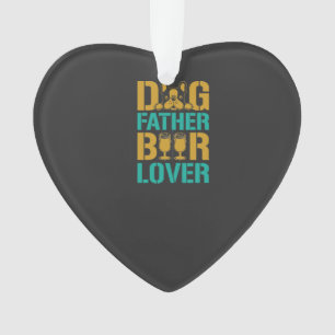 Dog Father Beer Lover Ornament