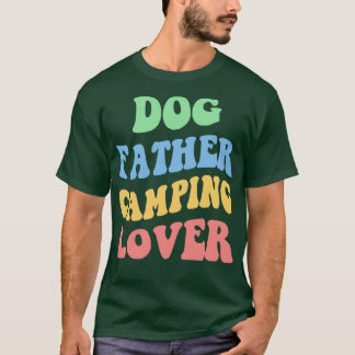 Dog Father Camping Lover IV T-Shirt