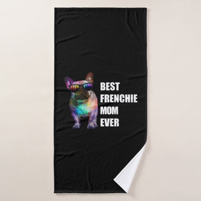 Dog Gift | Best Frenchie Mom Ever Bath Towel (Bath Towel)