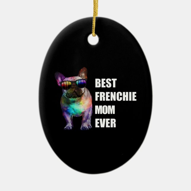 Dog Gift | Best Frenchie Mum Ever Ceramic Tree Decoration (Front)
