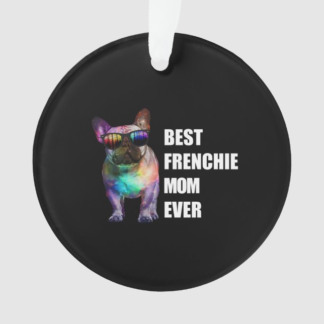 Dog Gift | Best Frenchie Mum Ever Ornament (Front)