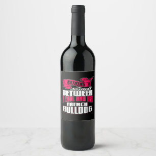 Dog Gift Between A Girl And Her French Bulldog Wine Label