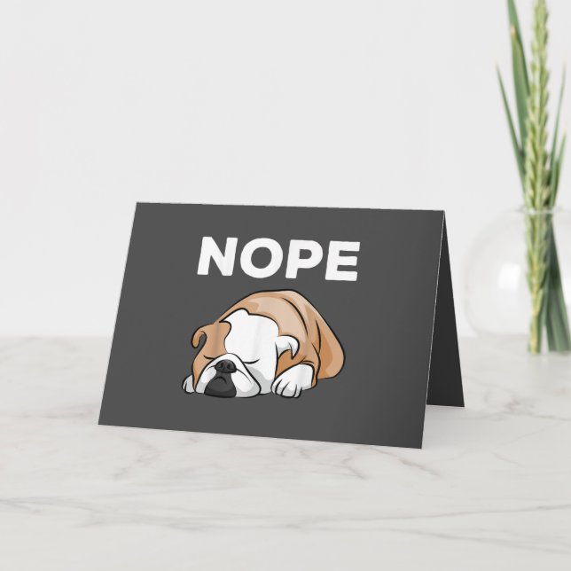 Dog Gift | Bulldog Nope For Bulldog Lover ! Holiday Card (Front)