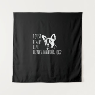 Dog Gift | I Just Really Like French Bulldog Ok Tapestry