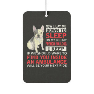 Dog Gift I To Sleep On My Bed My French Bulldog Car Air Freshener