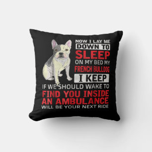 Dog Gift I To Sleep On My Bed My French Bulldog Cushion