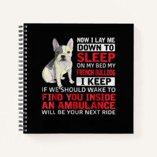 Dog Gift I To Sleep On My Bed My French Bulldog Notebook