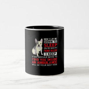 Dog Gift I To Sleep On My Bed My French Bulldog Two-Tone Coffee Mug