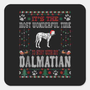Dog Gift  Its The most wonderful time to Dalmatian Square Sticker