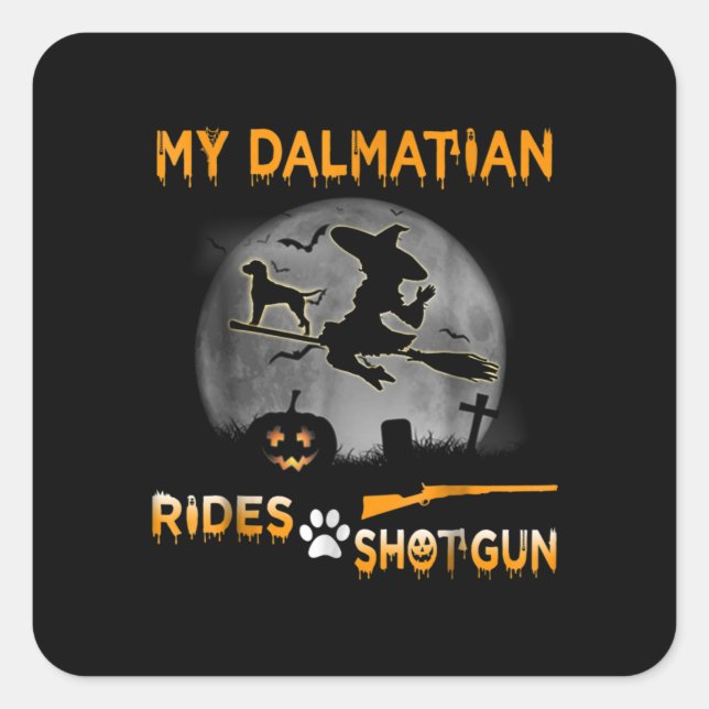 Dog Gift | My Dalmatian Rides Shotgun Square Sticker (Front)