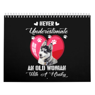 dog gift   Never Underestimate An Old Woman Husky Calendar