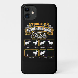 Dog Gift    Stubborn French Bulldog Tricks Case-Mate iPhone Case