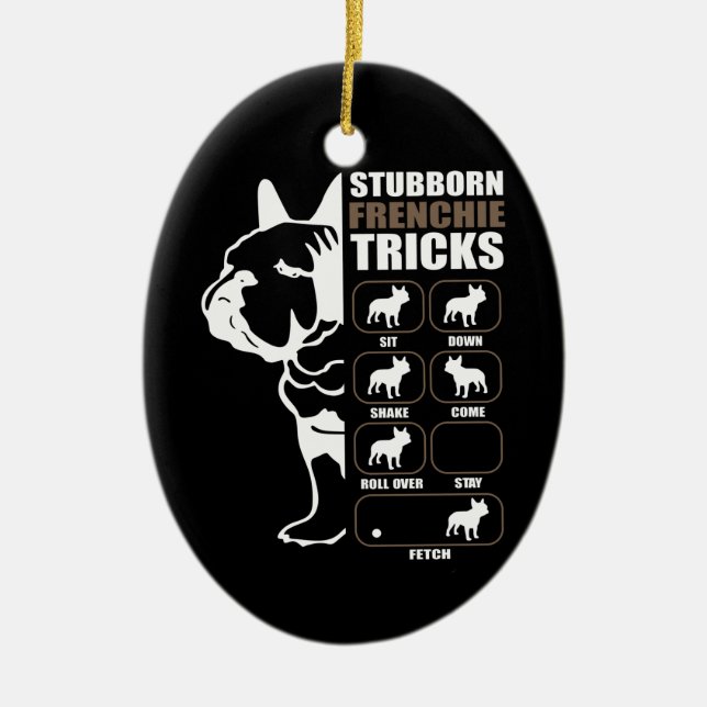 Dog Gift | Stubborn Frenchie Tricks Ceramic Tree Decoration (Front)
