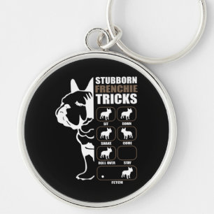 Dog Gift   Stubborn Frenchie Tricks Key Ring