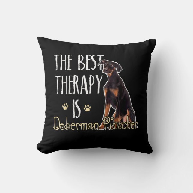 Dog Gift | The Best Therapy Is Doberman Pindcher Cushion (Front)