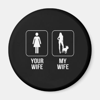 Dog Gift | Your Wife - My Wife French Bulldog Magnet