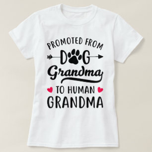Dog Grandma to Human Grandma Gift Tee