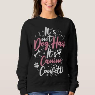 Dog Groomer Apparel  Dog Grooming for Women  33 Sweatshirt
