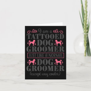 Dog Groomer Cute Funny Pet Grooming Tattoo Puppy C Card