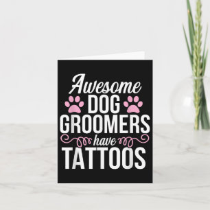 Dog Groomer Funny Cute Tattoos Pet Grooming Puppy Card