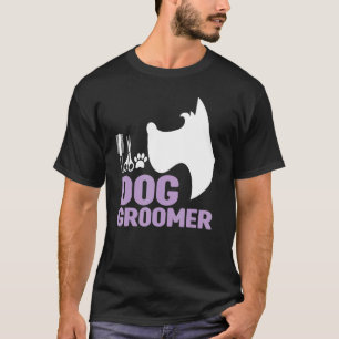 Dog Groomer Pet Grooming Men Women T-Shirt